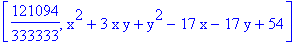 [121094/333333, x^2+3*x*y+y^2-17*x-17*y+54]